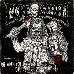 Gore Obsessed : The Basement Tapes Vol. 2 : Die When You Die!